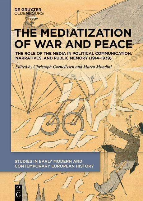 Cornelißen, Mondini, Mediatization of War and Peace